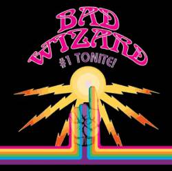 Bad Wizard (USA) : #1 Tonite !